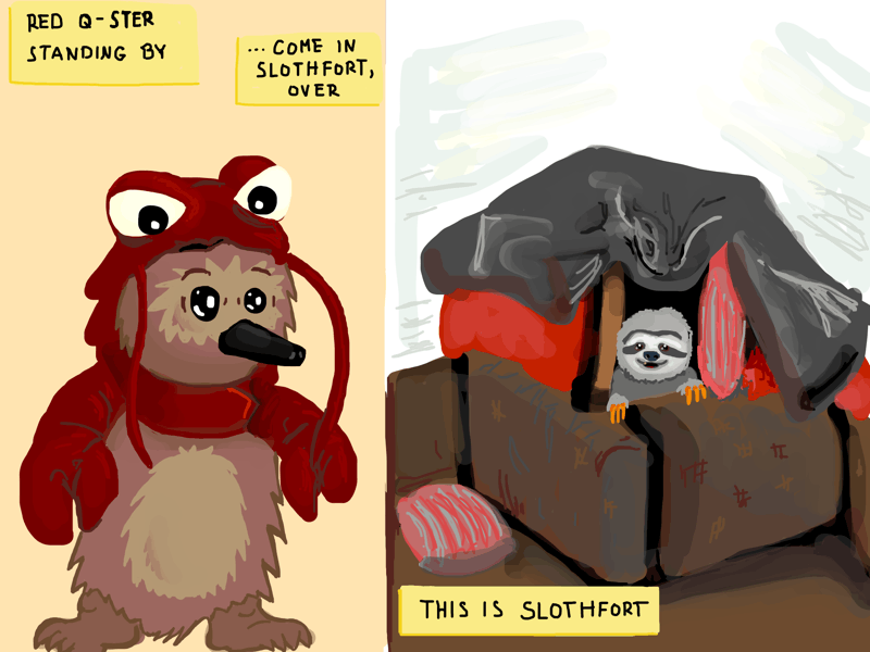 Reproduction of the old dogfort meme image, except it's EchidnaQ dressed up as the red lobster, and SLothy in the pillow fort. Red Q-Ster standing by. ...come in, Slothfort, over. This is Slothfort.